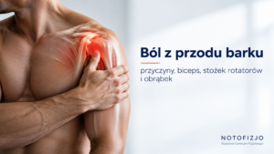 Read more about the article Ból z przodu barku – przyczyny, biceps i stożek rotatorów | Fizjoterapeuta Bytom