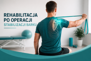 Read more about the article Rehabilitacja po operacji stabilizacji barku – ćwiczenia i powrót do sportu | Fizjoterapeuta Zabrze